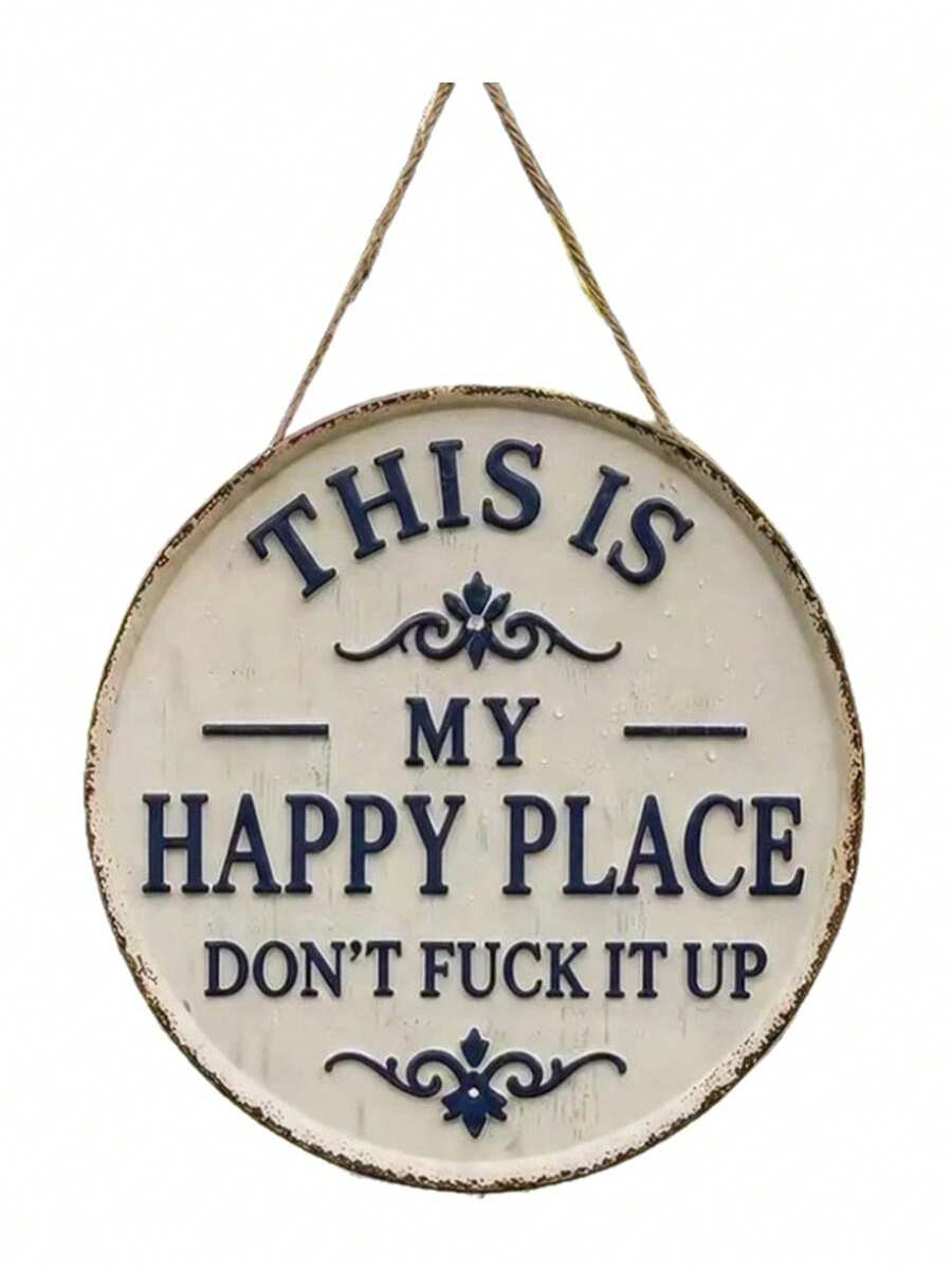 1Pc Vintage Farmhouse Round Metal Wall Sign,"This Is My Happy Place,Don't Mess It Up" Rustic Decorative Plaque,Aesthetic Outdoor Wall Art, Welcome Sign For Home Farm Patio Yard Garden Decoration,Room Decor,Home Decor,Fall Decor,Bedroom Decor,Birthday