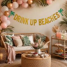 1 Set lustiges DIY-Banner "Drink Up Beaches" in Goldglitzer für Junggesellinnenabschied, glitzernde tropische Girlande, Sommer-Luau-Tropenparty-Banner, Palmen-Fotorequisite-Deko für Trip-Wochenende, Palmen-Partydekoration für Brautparty und Urlaub - Mehrfarbig - Übersicht 4