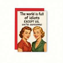 OBOVAY 1pc Funny Birthday Card For Women, "The World Is Full Of Idiots, Except Us", Humorous Birthday Wishes For Female Friends, Creative Birthday Gift For Best Friend, Bestie, Blonde, Brunette - A - View 2