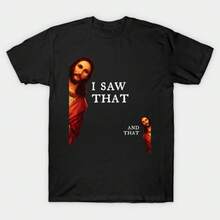 Unisex Sommer-/Herbst-T-Shirt - "Ich habe es gesehen" und dieses lustige Jesus-Bibelzitat - Humorvolles T-Shirt - Für Party, Date, Zusammenkunft, Sport - Erste Wahl für Geschenke - Schwarz - Übersicht 1