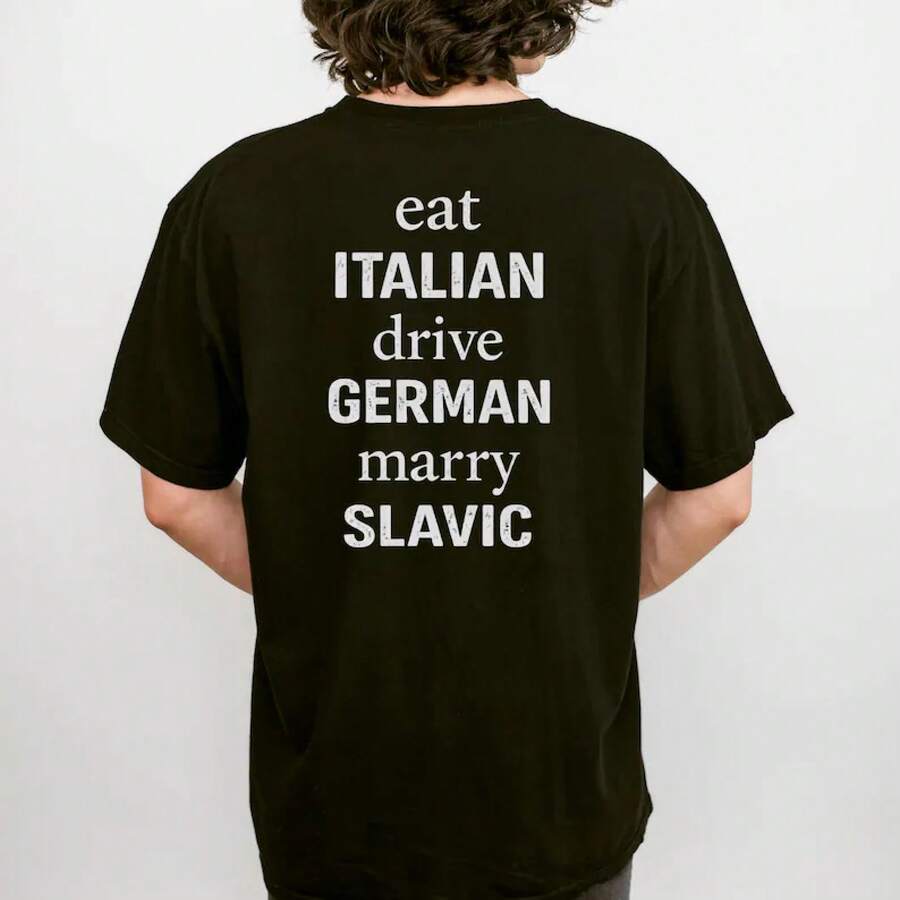 Eat Italian Drive German Marry Slavic T-Shirt, Heritage Pride Tee, herrkläder,,M.J - Svart - Visa 1