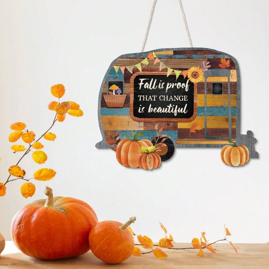 1pc RV Shaped Wooden Hanging Sign Decor, Fall Is Proof That Change Is Beautiful, Wall Art Decoration For Home Front Door Living Room Holiday Party Fall Autumn Party Harvest Festival Party Thanksgiving Party Turkey Day Party, Gift For Friend Family - Autumn - View 1