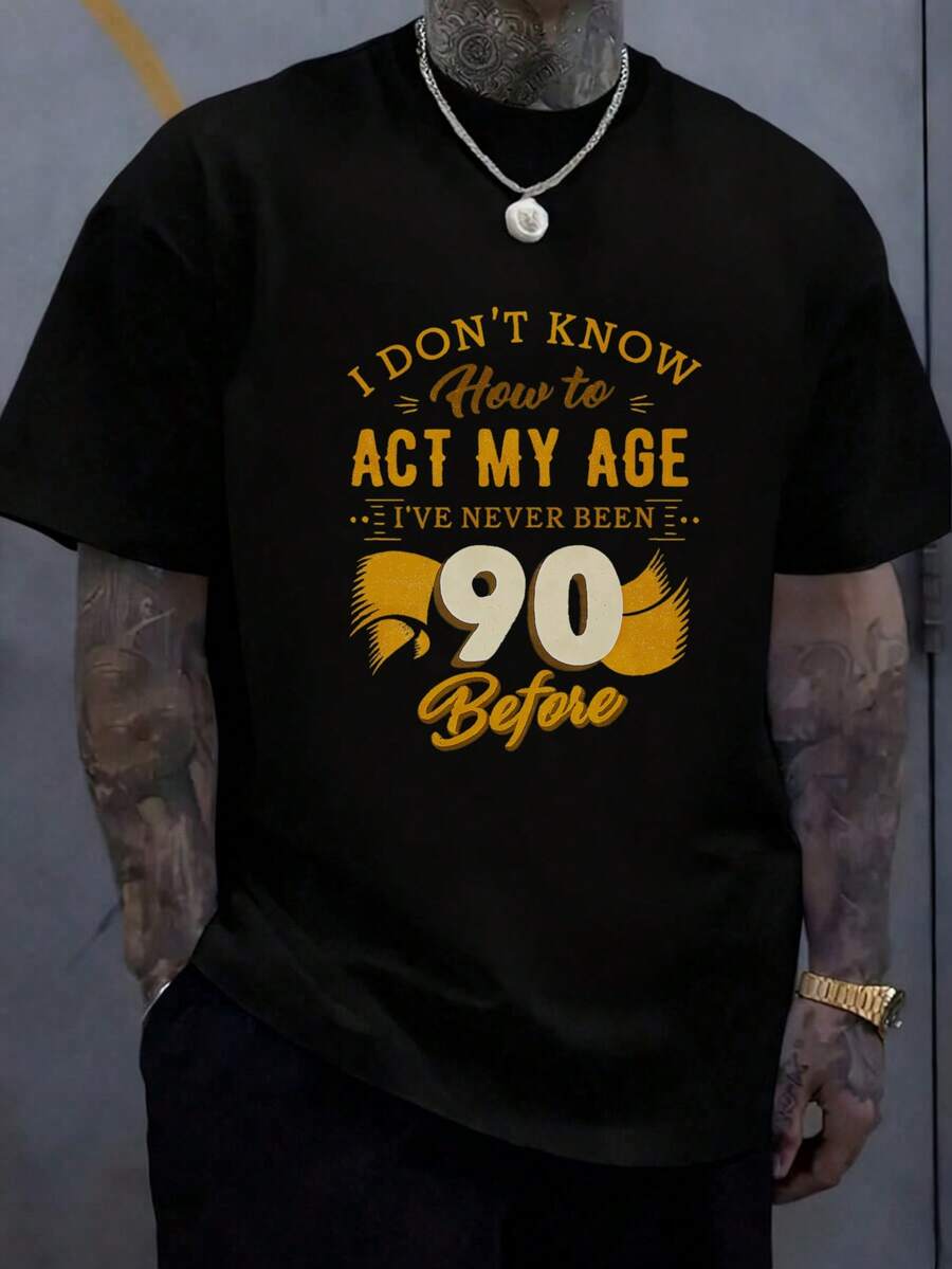 Camiseta Casual Divertida con Estampado Gráfico para Hombre, Estampado No Sé Cómo Actuar Como si Tuviere 90 Años, Regalo de Cumpleaños de Verano,% Algodón, Camiseta Humorística para Cu
