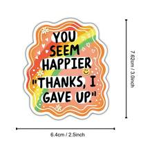 3Inches-1PC I Gave Up Funny Sticker Relatable Burnout Humor Minimalist Sarcasm Decal For Laptops Water Bottles Notebooks Cups Journals Lockers For Students Teachers Office Workers Creatives Retail Workers And Chaos Lovers - Multicolor - View 9
