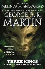 Pre-Owned Three Kings: A Wild Cards Mosaic Novel (Book Two Of The British Arc) (Hardcover) By George R R Martin - Single Book - View 1