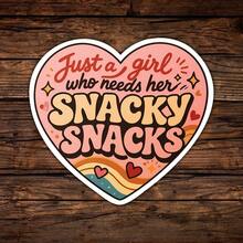 1PC 3Inches Just A Girl Who Needs Her Snacky Snacks Retro Food Humor Sticker, Cute Relatable Quote Design For Laptops, Notebooks, Water Bottles, Cups, Journals, Lockers, Perfect Gift For Students, Teachers, Office Workers, Creatives, And Snack - Multicolor - View 1