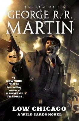 Pre-Owned Low Chicago: A Wild Cards Novel (Book Two Of The American Triad) (Hardcover) By George R R Martin, Wild Cards Trust