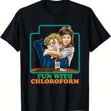 Fun With Chloroform Funny Dark Humor Shirt Sarcastic T-Shirt Fashion Tshirt Round Neck Short Sleeve Regular Fit - 款式 - 查看 1