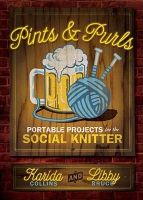 Pre-Owned Pints & Purls: Portable Projects For The Social Knitter (Paperback) By Karida Collins, Libby Bruce - Single Book - View 1