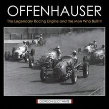 Offenhauser: The Legendary Racing Engine And The Men Who Built It (Hardcover) By Gordon Eliot White - Single Book - View 1
