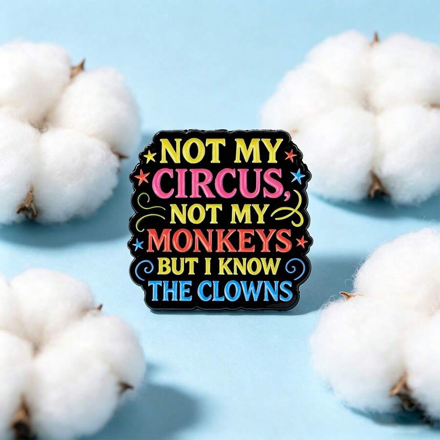 "Not My Circus Not My Monkeys" Enamel Pin, Colorful Funny Meme Lapel Brooch, Humorous Statement Badge For Backpack Jacket, Novelty Gift For Man Women
