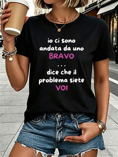 Women's Italian "Io Ci Sono Andata Da Uno Bravo" T-Shirt - Italian Phrase Short Sleeve Crew Neck Top With Italian Lettering