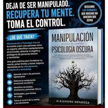 Manipulación y psicología oscura - Alejandro Mendoza / Guía sobre técnicas de control mental, persuasión y cómo protegerse de personas - Libro único - Ver 5