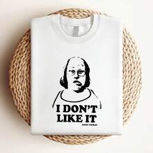 Camiseta estampada para mujer "I Don't Like It" de Andy Pipkin, diseño gráfico Little Britain, cuello redondo, manga corta, transpirable, suave, ropa casual urbana versátil, top elegante par - Blanco - Ver 3