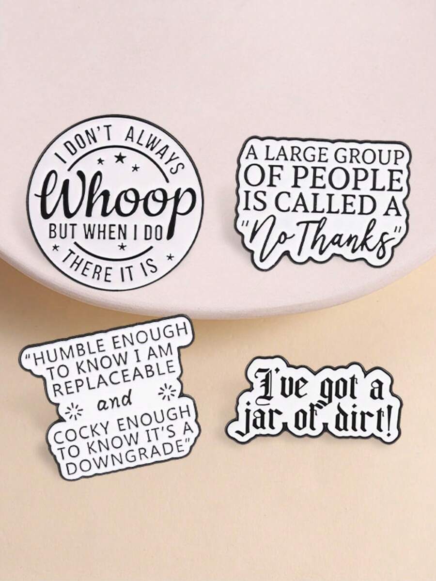 4 Pcs Funny Sassy Quote Enamel Pin, Black And White Quote Badge With Sarcastic And Humorous Saying,Fashion Accessory, Gift For Friends