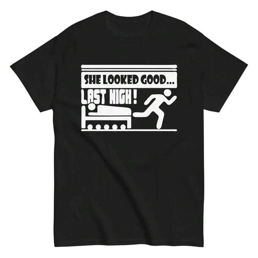 Funny She Looked Good Last Night Men'S Cotton T Shirt Adult Sexy Humor - 黑色 - 查看 1