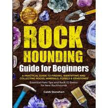 The Rockhounding Guide For Beginners: A Practical Guide To Finding, Identifying & Collecting Rocks, (Paperback) By Caleb Stonehart - Single Book - View 3