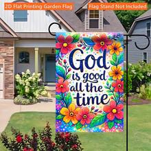 2D Flat Garden Flag 1pc, God Is Always Good, Single-Sided Print Design, Polyester Material, Suitable For Garden, Patio And Events, No Electricity Needed, Garden Decoration | Vibrant Outdoor Flag, Flag Only - A - View 5