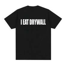 Camiseta divertida con estampado de meme << I EAT DRYWALL », camisetas de manga corta, moda casual de verano para hombres y mujeres, camiseta oversize. - Negro - Ver 1