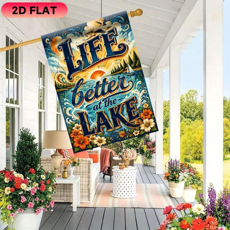 1pc 11.8*17.7 Inch 2D Flat Polyester Garden Flag, Lakeside Life Is Better Text Theme Pattern, Single-Sided Printed Decorative Hanging Flag, Yard Flag; Suitable For Garden, Lawn, Yard, Beach, Room, Bedroom, Office, Home Decor, Outdoor Yard Holiday Celebration Atmosphere Decoration, Flag Pole Not Included - A - View 1