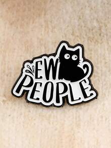 Funny Black Cat Brooch – Ew People Quote Enamel Pin For Bag Jacket Accessories Gift - Black and White - View 1