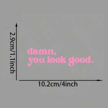 Damn You Look Good Car Rearview Mirror Sticker - Suitable For Cars, Trucks, Motorcycles, Computers And Phones - Perfect Holiday Gift - A - View 9