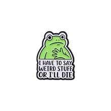Funny Frog Quote Lapel Enamel Pins And Brooches Badge Pins For Backpacks Bags Backpack Cool Decoration Friend For Gifts - Multicolor - View 13