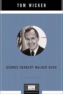 Pre-Owned George Herbert Walker Bush (Hardcover) By Tom Wicker