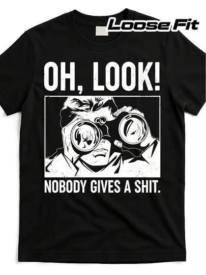 Funny Oh Look Nobody Gives A  T Shirt Fol954988 At Black Product Image-Same Style For Men And Women 2026 Summer Short-Sleeved Printed T-Shirt Loos