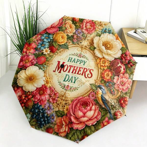 1pc Mother's Day Folding Umbrella - Vintage Floral & Bird Theme Design, Printed With "HAPPY MOTHER'S DAY" Text, Featuring Colorful Flowers, Berries And Lively Bird Elements, 2D Flat Print Folding Umbrella, Choose Either Internal Or External Print, Free Choice, Practical Item For Daily Commute, Outdoor Activities And Various Occasions!