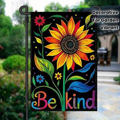 1pc Sunflower And Kindness Garden Flag - (Note: Single-Sided Print, 100% Polyester Material), Vibrant Floral Design With Large Sunflower, "Be Kind To Others" Text, Suitable For Backyard And Patio Decoration, Outdoor Garden Flag | Vibrant Garden Flag | Durable Outdoor Flag, Garden Decor (Flag Pole Not Included)