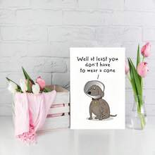 1Pc Funny Get Well Soon Card Gift, Humorous Quick Surgical Recovery Card To Give To Her Friend, At Least You Don't Have To Wear A Cone - View 6