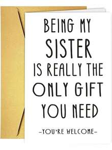 1張幽默生日卡片給我的姊妹 -「成為我的姊妹是你唯一需要的禮物」- 適合好朋友與姊妹的通用生日卡 - 查看 9