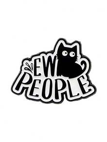 Funny Black Cat Brooch – Ew People Quote Enamel Pin For Bag Jacket Accessories Gift - Black and White - View 9