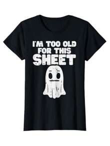 Halloween Im Too Old For This Sheet Ghost Costume T-Shirt 100 Cotton New T-Shirt Short SLeesve Fall Tee Top 01232 - 黑色 - 查看 1
