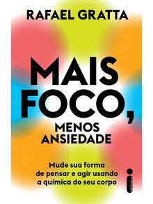 Mais foco, menos ansiedade - Livro único - Visão 2