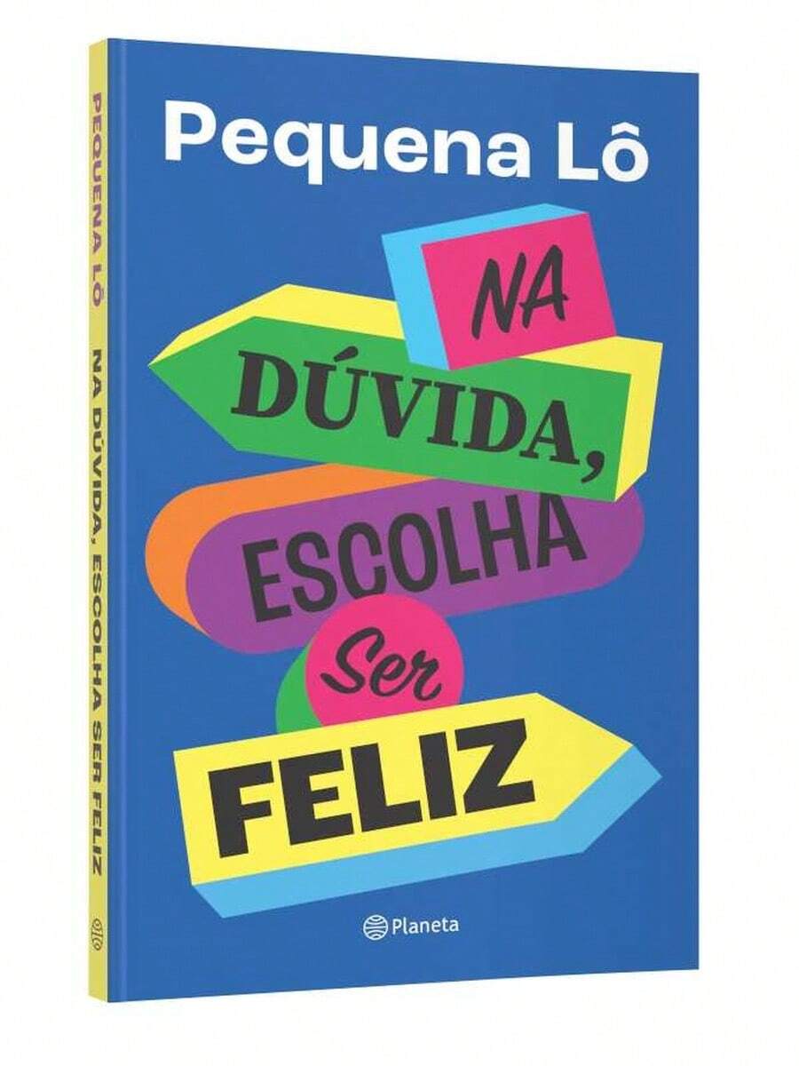 Na dúvida, escolha ser feliz - Livro único - Visão 1