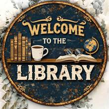 1件 2D平面圓形標誌牌「Welcome To The Library」復古牌匾，「Reading Enthusiast Study Room Decor」主題裝飾牌，適用於書房、辦公室、咖啡廳裝飾或禮品（孔位隨機） - A - 查看 4