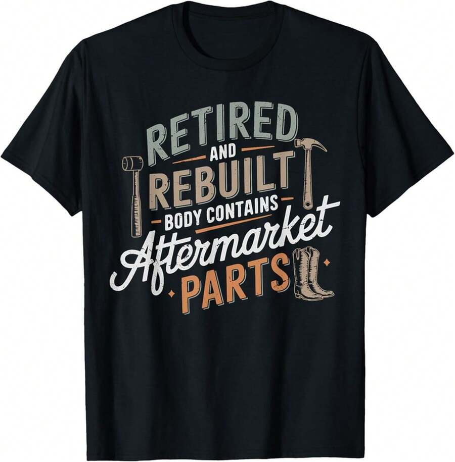 Humor Retired And Rebuilt Body Contains Aftermarket Parts T-Shirt - 黑色 - 查看 1