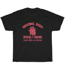 Original Body Rebuilt Engine Runs Like A Charm T-Shirt Open Heart Bypass Surgery - 黑色 - 查看 1