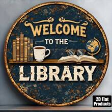 1件 2D平面圓形標誌牌「Welcome To The Library」復古牌匾，「Reading Enthusiast Study Room Decor」主題裝飾牌，適用於書房、辦公室、咖啡廳裝飾或禮品（孔位隨機） - A - 查看 8
