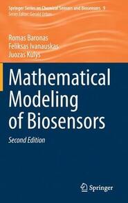 Mathematical Modeling Of Biosensors (Hardcover) By Romas Baronas, Feliksas Ivanauskas, Juozas Kulys - Single Book - View 1