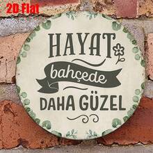 2D Flat Round Sign, Vintage Decorative Plaque With "Life Is Better In The Garden" Theme, "Garden Decor" Sign, Suitable For "Kitchen, Dining Room, Cafe" Decoration Or Gift. Turkish Language (Random Hole Position) - A - View 4