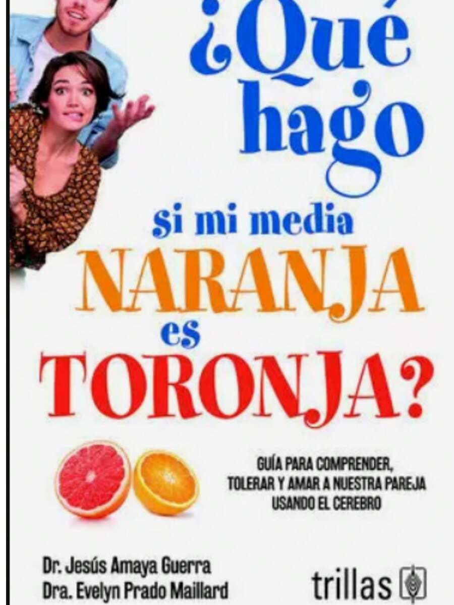 Libro Que Hago Si Mi Media Naranja Es Toronja - Libro único - Ver 1
