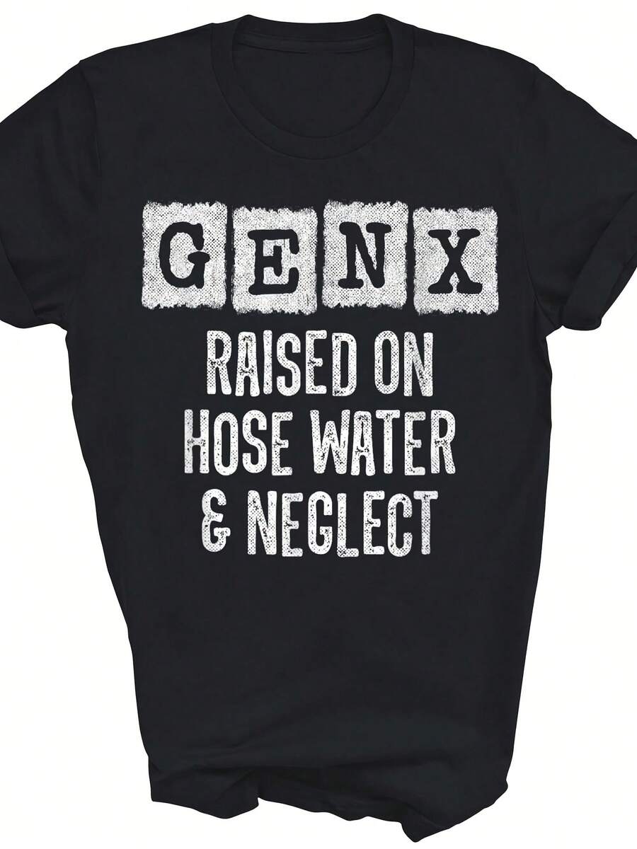 Generation Gen X Raised On Hose Water Neglect Unisex Shirt Gift - 黑色 - 查看 1