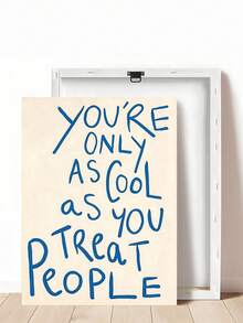 1pc You're Only As Cool As You Treat People Positive Wall Art, Cool Minimalist Prints, Espresso Quote Art, Kitchen Wall Art,Bedroom Decor,LivingRoom Decor,Dorm Decor,Wall Arts,Wall Decor,Home Decor,Room Decor, Canvas Wall Art, Posters,Optional Frame - 1PCS - View 13