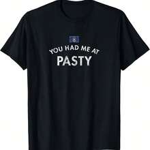 You Had Me At Pasty Cornish Upper Peninsula Michigan Lunch T-Shirt - 黑色 - 查看 1