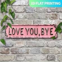 2D Flat, 1pc Vintage "LOVE YOU, BYE" Sign, Wall Decor Plaque, Pre-Drilled For Easy Hanging - Ideal For Home Decor, Kitchen, Farmhouse Style And Gothic Wall Art, Unique Gift (Random Style) - A - View 6