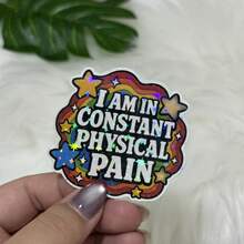 I Am In Constant Physical Pain Car Sticker, Chronic Pain Vinyl Decal, Rainbow Funny Bumper Sticker, Disability Humor Window Decal, Waterproof Car Accessory, Motorcycle Sticker - Star Film - View 9