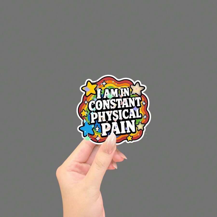 I Am In Constant Physical Pain Car Sticker, Chronic Pain Vinyl Decal, Rainbow Funny Bumper Sticker, Disability Humor Window Decal, Waterproof Car Accessory, Motorcycle Sticker - Star Film - View 1